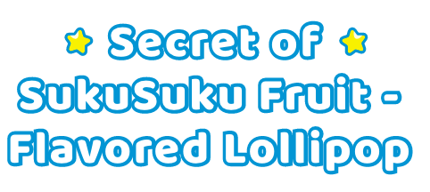 SukuSuku Fruit - Flavored Lollipop
